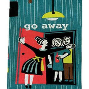 Blue Q Dish Towel, Go Away (What Your Host is Really Thinking?) Funny, Nifty 50's Vibe, 100% Cotton, Imported, Screen-Printed...