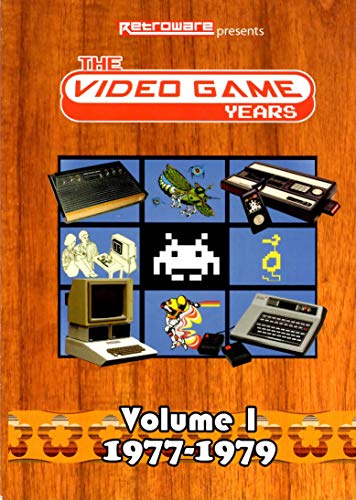 The Video Game Years Volume 1: [1977-1979]