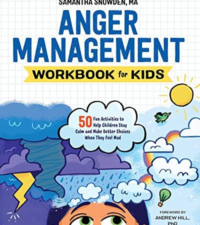 Anger Management Workbook for Kids: 50 Fun Activities to Help Children Stay Calm and Make Better...