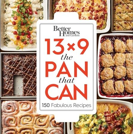 Better Homes and Gardens 13x9 The Pan That Can: 150 Fabulous Recipes