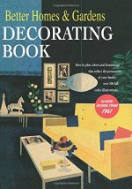 Better Homes and Gardens Decorating Book: How to Plan Colors and Furnishings That Reflect the...