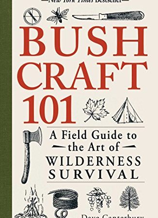 Bushcraft 101: A Field Guide to the Art of Wilderness Survival (Bushcraft Survival Skills Series)