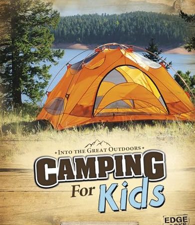 Camping for Kids (Edge Books: Into the Great Outdoors)