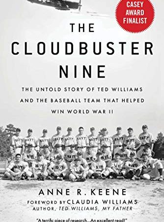 Cloudbuster Nine: The Untold Story of Ted Williams and the Baseball Team That Helped Win World War...