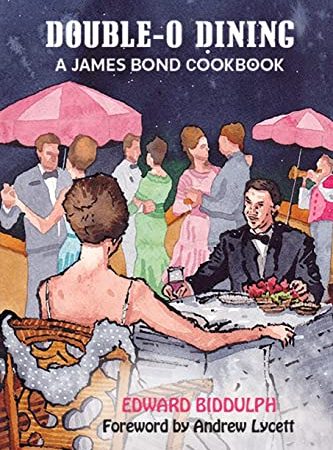 Double-O Dining: A James Bond Cookbook