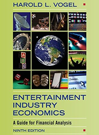 Entertainment Industry Economics: A Guide for Financial Analysis
