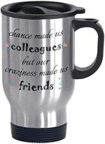 Funny Coworker Stainless Steel Commuter and Travel Mug Chance Made Us Colleagues Craziness Made...