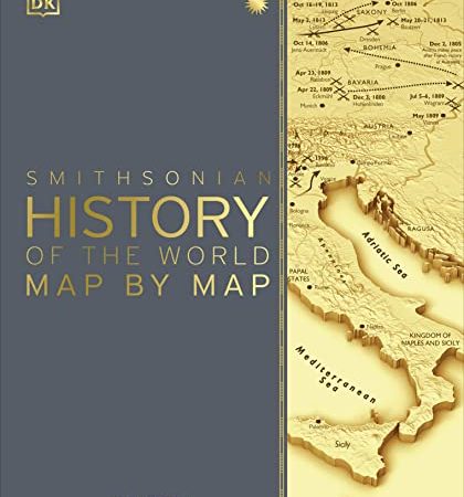 History of the World Map by Map (DK History Map by Map)