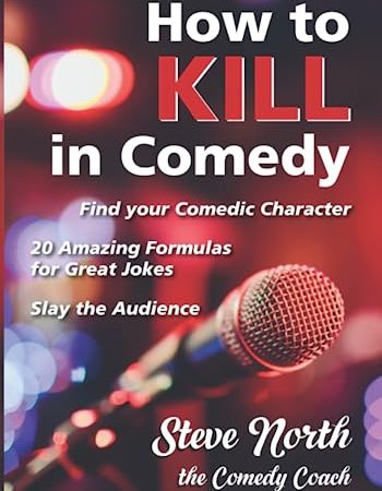 How to Kill in Comedy: Find Your Comedic Character, 20 best joke formulas, Slay the Audience