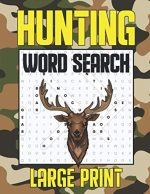 Hunting Word Search Large Print: Puzzle Book for Adults and Seniors, Activity Book for Hunting...