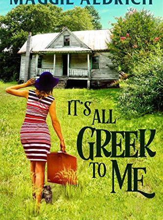 It's All Greek to Me: A Humorous Romantic Mystery (Emily Potens Mysteries Book 1)