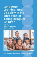 Language, Learning, and Disability in the Education of Young Bilingual Children (CAL Series on...