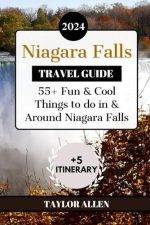 NIAGARA FALLS TRAVEL GUIDE 2024: 55+ Fun and Cool Things to Do in and Around Niagara Falls (The...