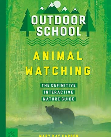 Outdoor School: Animal Watching: The Definitive Interactive Nature Guide