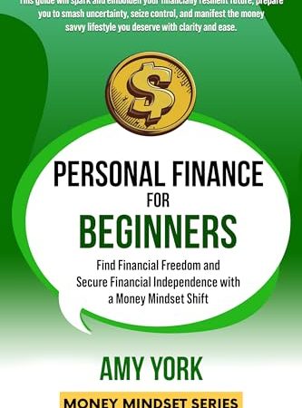 Personal Finance for Beginners: Find Financial Freedom and Secure Financial Independence with a...