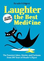 Reader's Digest Laughter is the Best Medicine: All Time Favorites: The funniest jokes, stories, and...