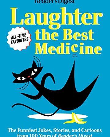 Reader's Digest Laughter is the Best Medicine: All Time Favorites: The funniest jokes, stories, and...