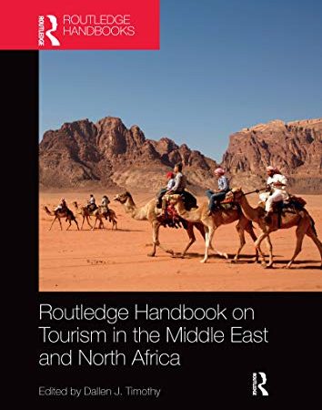 Routledge Handbook on Tourism in the Middle East and North Africa (Routledge Handbooks)