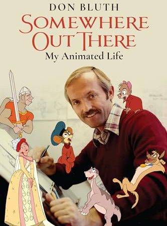 Somewhere Out There: My Animated Life