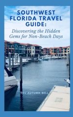 Southwest Florida Travel Guide: Discovering the Hidden Gems for the Non-Beach Days