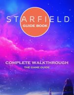 Starfield complete guide and walkthrough, tips and tricks, everything you need to know from start to...