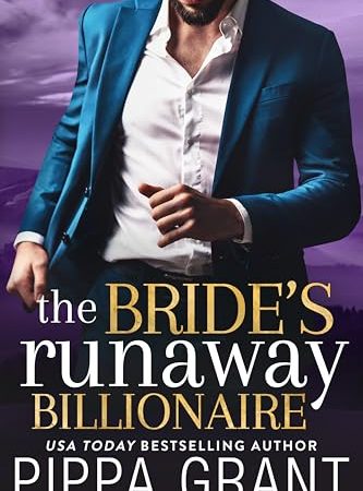 The Bride's Runaway Billionaire (Three BFFs and a Wedding Book 3)