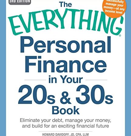 The Everything Personal Finance in Your 20s & 30s Book: Eliminate your debt, manage your money, and...