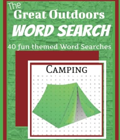 The Great Outdoors Word Search 40 fun themed Word Searches: Outdoor activities and sport themed word...