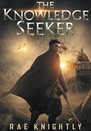 The Knowledge Seeker: (YA Dystopian Novel)