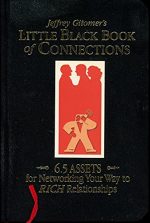 The Little Black Book of Connections: 6.5 Assets for Networking Your Way to Rich Relationships