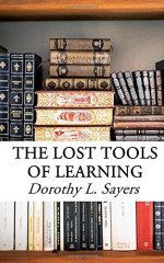 The Lost Tools of Learning: Symposium on Education