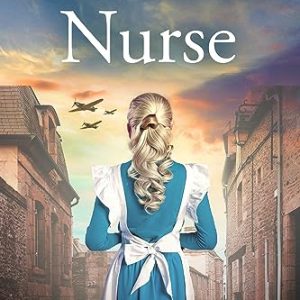 The Polish Nurse: A WW2 Historical Fiction Novel (World War II Brave Women Fiction Book 1)