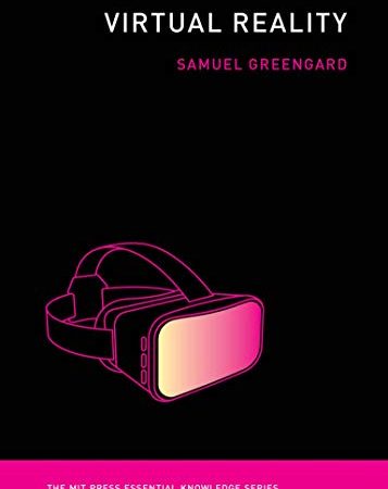 Virtual Reality (The MIT Press Essential Knowledge series)