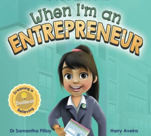 When I'm an Entrepreneur: Dreaming is Believing: Business (Inspirational Careers for Kids)