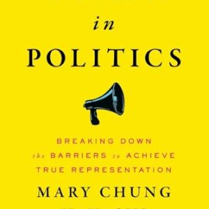 Women in Politics: Breaking Down the Barriers to Achieve True Representation