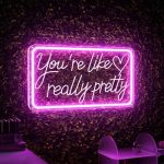 You're Like Really Pretty Neon Signs for Wall Decor, Led Neon Sign Aesthetic Room Decor for Teen...