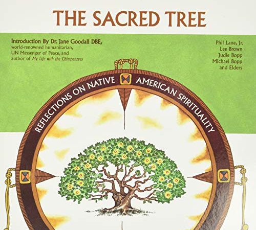 Sacred Tree: Reflections on Native American Spirituality