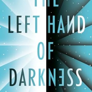 The Left Hand of Darkness: 50th Anniversary Edition (Ace Science Fiction)