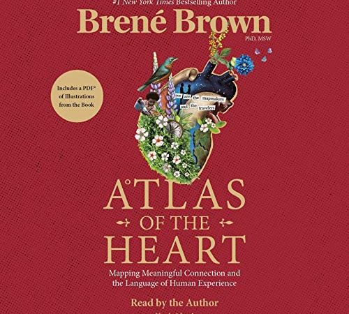 Atlas of the Heart: Mapping Meaningful Connection and the Language of Human Experience